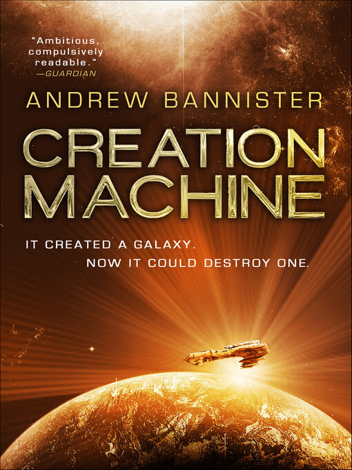 Title details for Creation Machine by Andrew Bannister - Available